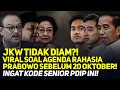 Download Lagu JKW TIDAK DIAM?! VIRAL SOAL AGENDA RAHASIA PRABOWO SEBELUM 20 OKTOBER! INGAT KODE SENIOR PDIP INI!