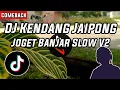 Download Lagu DJ Kendang Jaipong Banjar Slow Bass V2 Terbaru 2021