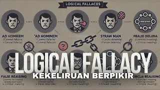 "LOGICAL FALLACY" KEKELIRUAN YANG MEMPENGARUHI CARA BERPIKIR KITA