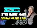Download Lagu 5 CIRI ISTRI HABIS MAIN DENGAN ORANG LAIN