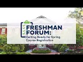 Freshman Forum Getting Reading for Spring Registration