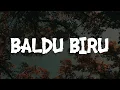 Download Lagu Ella, Awie - Baldu Biru (Lirik) | Mix Playlist