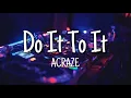 Download Lagu ACRAZE - Do It To It (Lyrics) ft. Cherish