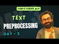 Day 3 - TEXT PREPROCESSING Chalo Padhe NLP