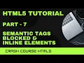 Crash Course HTML5 - Final Part Semantic Tags Blocked and Inline Element yusy4code