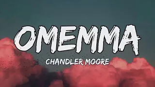 omemma chandler moore video lyrics