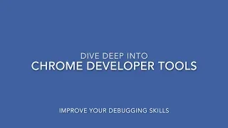 Dive deep into Chrome Developer Tools Debugging - 3