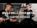 Download Lagu Jingle Bells Goes Metal! | 13-Year-Old Musician