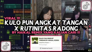 dj kulo pun angkat tangan by haikal remix viral tiktok 2024