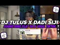Download Lagu DJ TULUS X DADI SIJI SOUND KING PLAT DA JEDAG JEDUG VIRAL TIKTOK TERBARU