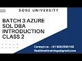 B3 Azure SQL DBA Introduction Class 2 Contact 9902590140