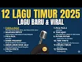 Lagu 12 LAGU TIMUR TERBARU \u0026 VIRAL 2025 | TABOLA BALE - NGAPAIN REPOT - TOKI AJAH - ORANG TIMUR￼ 2025 