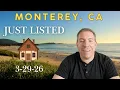 Monterey California Just Listed Homes Week of 3-29-26