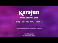 Say What You Want - Texas | Karaoke Version | KaraFun