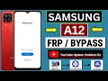 Samsung Galaxy A12 Frp Bypass Without PC You-tube Update Fix Samsung SM - Frp Unlock