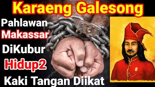 Download KARAENG GALESONG Dikubur Hidup2 Melawan VOC Belanda Pahlawan Makassar Sulawesi#makassar#daeng #bugis MP3
