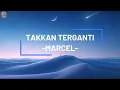 Lagu Takkan Terganti - Marcell (Video Lirik)