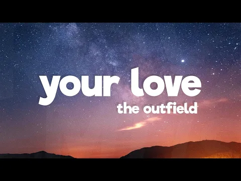Download MP3 The Outfield - Your Love (Lyrics)