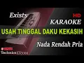 Download Lagu EXISTS - USAH TINGGAL DAKU KEKASIH ( NADA RENDAH PRIA ) || KARAOKE