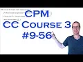 CPM CC Course 3 Chapter 9 Problem 56
