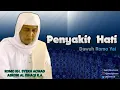 Download Lagu PENYAKIT HATI - Pengajian KH. Ahmad Asrori Al-ishaqi