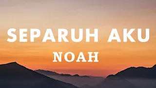 Download Noah - Separuh Aku [Lirik Video] MP3