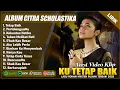 Download Lagu TETAP BAIK - CITRA SCHOLASTIKA FULL ALBUM TERBAIK (LIRIK) | PERTOLONGANMU | LAGU ROHANI TERBARU 2025