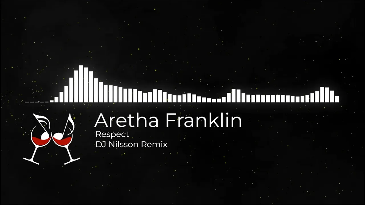 Aretha Franklin - Respect [DJ Nilsson Remix]