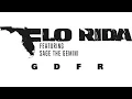 Flo Rida - GDFR feat. Sage The Gemini and Lookas [Audio]