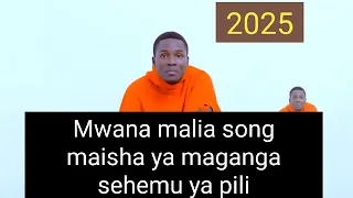 Mwana Malia Song Maisha Ya Maganga Shemu Ya Pili 