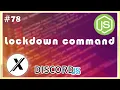 HOW TO MAKE A LOCKDOWN COMMAND DISCORD JS