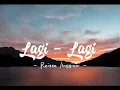 Download Lagu Raisa Anggiani - Lagi -Lagi (Lirik)