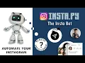 InstaPy The Instabot Instabot with user interface Python Project Instagram automation