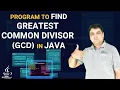 Java Program to find GCD Greatest Common Divisor GCD of two numbers