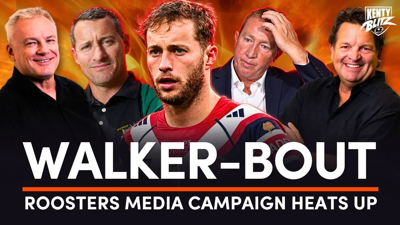 Walker’s Roosters Fallout! Roosters Media Campaign & Where Does Walker Land? | Kenty Blitz