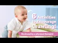 How to Help Baby Crawl 6 Ways to Encourage Them Along