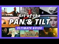 Panning Tilting Camera Movements The Ultimate Guide