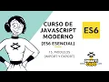 Curso Javascript Moderno ES6 - Modulos Import y export