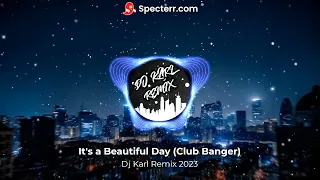 Download Best of Club Music ( Its a Beautiful Day ) Dj Karl 2023 AMP MP3