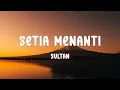 Download Lagu Sultan - Setia Menanti - Lirik