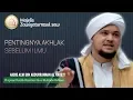pentingnya akhlak sebelum ilmu - Habib Alwi bin Abdurrahman Al Habsyi