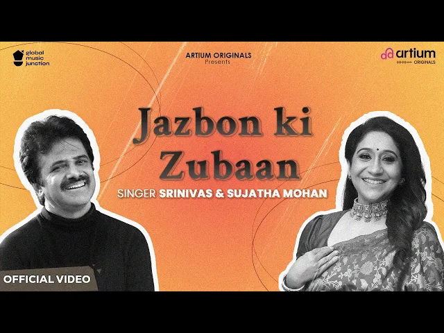 Jazbon Ki Zubaan by Srinivas & Sujatha Mohan (music video)