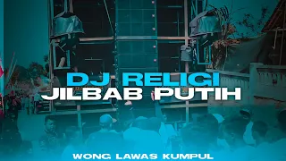 dj religi jilbab putih lagu lawas slow bass