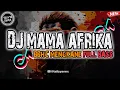 Download Lagu DJ MAMA AFRIKA SOUND FULLBASS BBHC MENGKANE