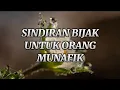 Download Lagu KATA-KATA SINDIRAN BIJAK UNTUK ORANG YANG MUNAFIK