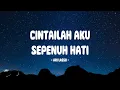 Download Lagu Ari Lasso - Cintailah Aku Sepenuh Hati - Lirik Indo