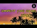 Download Lagu Semangat Yang Hilang - XPDC || LIRIK