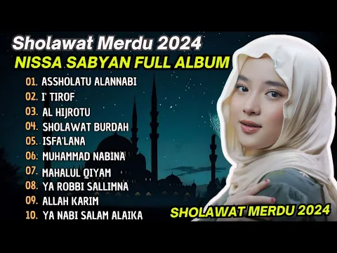 Download MP3 ASSHOLATU ALANNABI - NISSA SABYAN FULL ALBUM SHOLAWAT TERBARU 2024