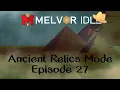 Ancient Relics Mode EP 27 Melvor Idle
