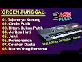 Download Lagu ORGENAN FULL ALBUM DANGDUT LAWAS ORGEN TUNGGAL FULL BASS PULEN